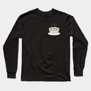 Babies are soup Long Sleeve T-Shirt